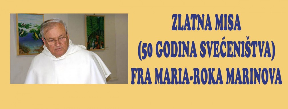 ZLATNA MISA (50 GODINA SVEĆENIŠTVA) FRA MARIA-ROKA MARINOVA 